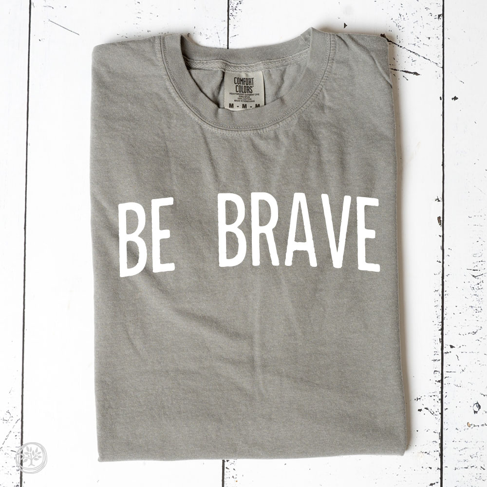 Be Brave